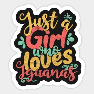 Just A Girl Who Loves Iguanas Gift product Sticker